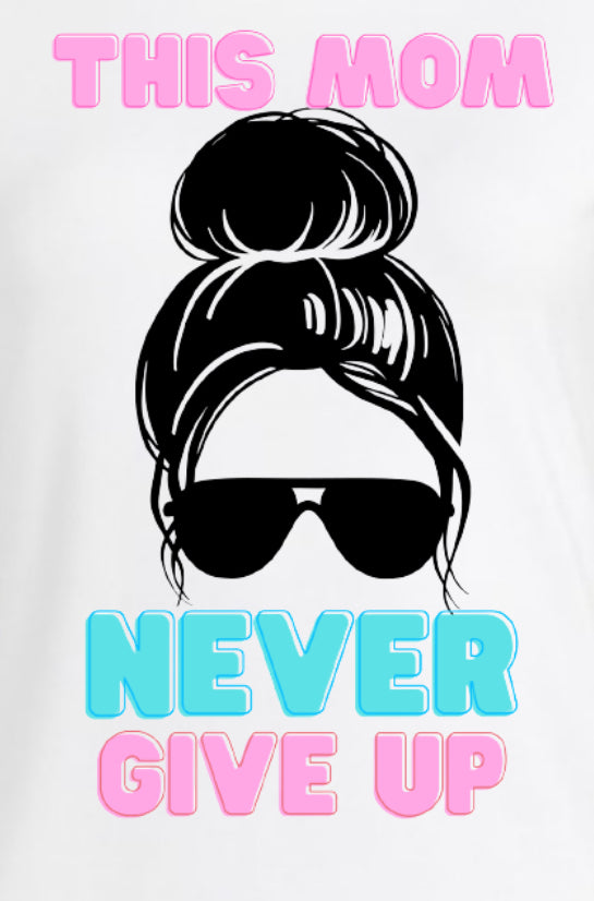 This mom never give up