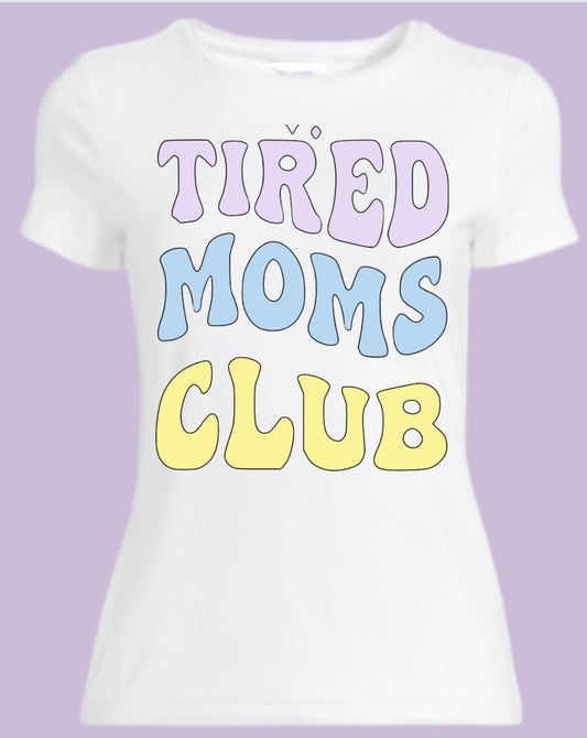 Tired Moms Club