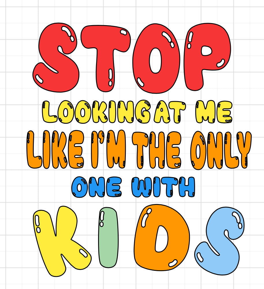Stop looking at me like I’m the only one with kids