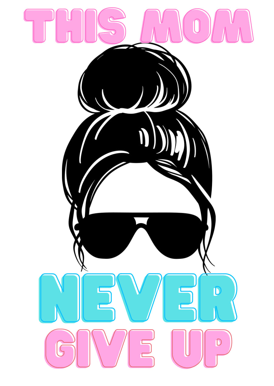 This mom never give up