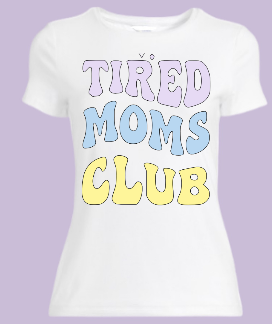 Tired Moms Club
