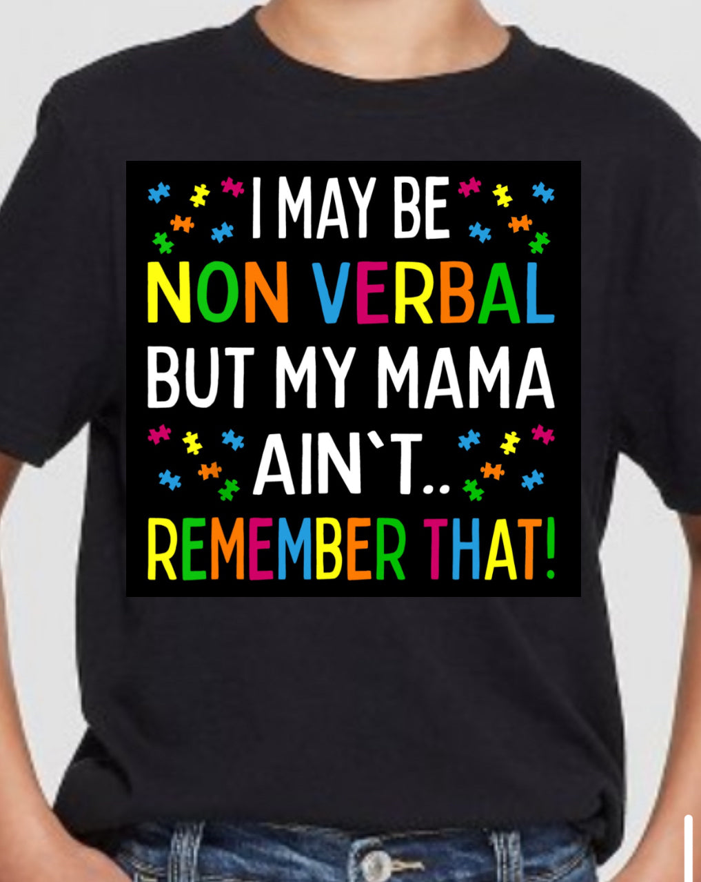 I may be non verbal but my mama ain’t kids T-shirt